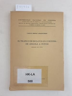 Seller image for El Trfico de Esclavos en Crdoba di Angola a Potosi Siglos XVI-XVII : for sale by Versand-Antiquariat Konrad von Agris e.K.