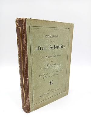 Erzählungen aus der alten Geschichte. Für Schule und Haus. I. Vorderasien und Griechenland / II. ...