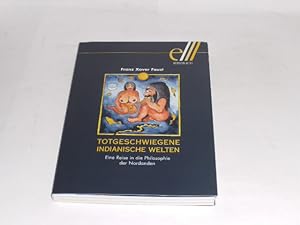 Bild des Verkufers fr Totgeschwiegene indianische Welten: eine Reise in die Philosophie der Nordanden. zum Verkauf von Der-Philo-soph