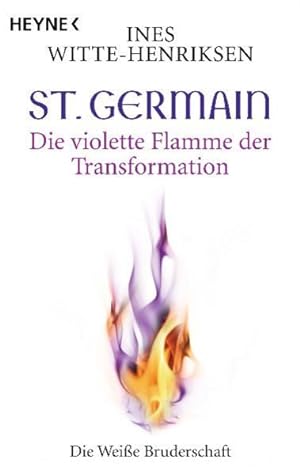Bild des Verkufers fr St. Germain. Die violette Flamme der Transformation: Die weie Bruderschaft zum Verkauf von Antiquariat Armebooks