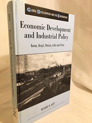 Seller image for Economic Development and Industrial Policy: Korea, Brazil, Mexico, India and China. (= Global Development and teh Enviroment). for sale by Versandantiquariat Waffel-Schrder