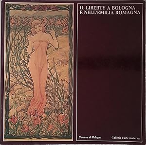 Seller image for Il Liberty a Bologna e nell'Emilia Romagna for sale by FolignoLibri