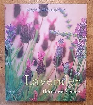 Seller image for LAVENDER: The Grower's Guide for sale by Uncle Peter's Books