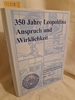 Bild des Verkufers fr 350 Jahre Leopoldina - Anspruch und Wirklichkeit: Festschrift der Deutschen Akademie der Naturforscher Leopoldina 1652 - 2002. zum Verkauf von Versandantiquariat Waffel-Schrder