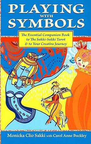 Immagine del venditore per Playing with Symbols: The Essential Companion Book to the Sakki-Sakki Tarot & to Your Creative Journey venduto da Bagatelle Books, IOBA