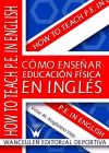 Cómo enseñar educación física en inglés