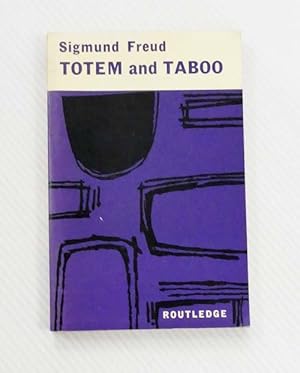 Bild des Verkufers fr Totem and Taboo. Some points of agreement between the mental lives of savages and neurotics zum Verkauf von Adelaide Booksellers