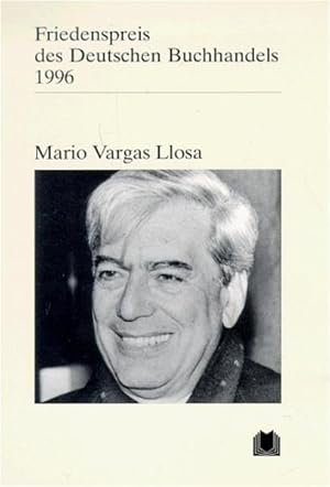 Bild des Verkufers fr Mario Vargas Llosa: Friedenspreis des deutschen Buchhandels 1996. Ansprachen aus Anlass der Verleihung (Friedenspreis des Deutschen Buchhandels - Ansprachen aus Anlass der Verleihung) zum Verkauf von Versandantiquariat Felix Mcke