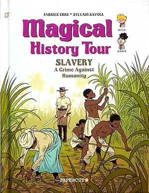 Seller image for Slavery: A Crime Against Humanity, Volume 11 (Magical History Tour) for sale by Adventures Underground