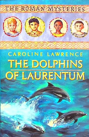 Imagen del vendedor de The Dolphins of Laurentum, Volume 5 (Roman Mysteries) a la venta por Adventures Underground