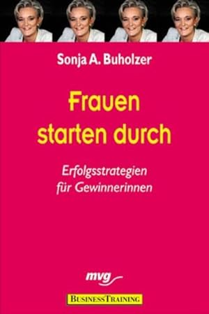 Imagen del vendedor de Frauen starten durch. Erfolgsstrategien fr Gewinnerinnen a la venta por Versandantiquariat Felix Mcke