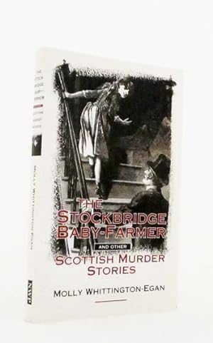 Seller image for The Stockbridge Baby-Farmer and other Scottish Murder Stories for sale by Adelaide Booksellers