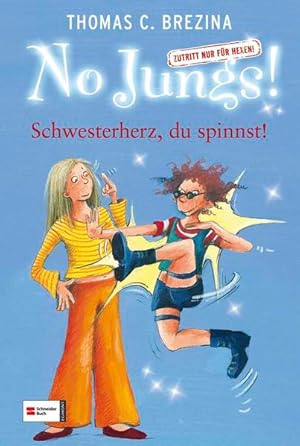 Seller image for No Jungs! Zutritt nur fr Hexen, Band 14: Schwesterherz, du spinnst! for sale by Versandantiquariat Felix Mcke