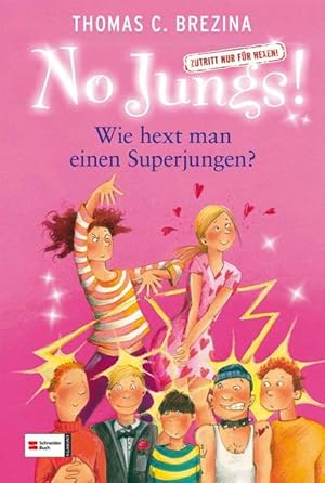 Seller image for No Jungs! Zutritt nur fr Hexen, Band 17: Wie hext man einen Superjungen? for sale by Versandantiquariat Felix Mcke