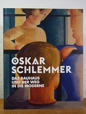 Immagine del venditore per Oskar Schlemmer. Das Bauhaus und der Weg in die Moderne. Ausstellung Herzogliches Museum Gotha, 28. April bis 28. Juli 2019 venduto da Antiquariat Weber