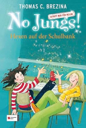 Seller image for No Jungs! Zutritt nur fr Hexen, Band 07: Hexen auf der Schulbank for sale by Versandantiquariat Felix Mcke