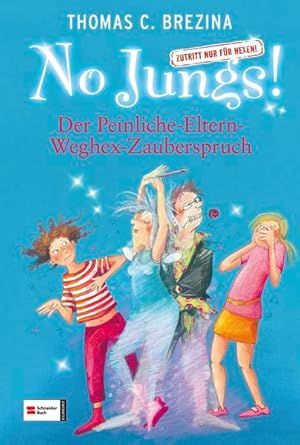 Seller image for No Jungs! Zutritt nur fr Hexen, Band 16: Der Peinliche-Eltern-Weghex-Zauberspruch for sale by Versandantiquariat Felix Mcke