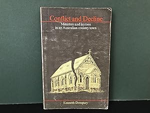 Seller image for Conflict and Decline: Ministers and Laymen in an Australian Country Town for sale by Bookwood