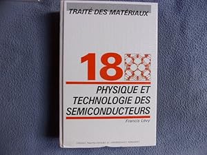 Traité des matériaux- 18 physique et technologie des semiconducteurs