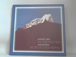 Im tibetischen Kulturkreis: Nordindien - Nepal. [Zur Fotoausstellung Gunter Dimt in der OÖ Fotoga...