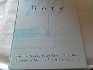 Seller image for BORE ; The centenary fleet list of the ships owned by Bore and Rettig companies 1897-1997 for sale by Versandhandel Rosemarie Wassmann