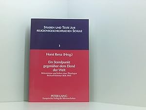 Imagen del vendedor de Ein Standpunkt gegenber dem Elend der Welt: Bekenntnisse und Leben eines Theologen- Richard Wimmer 1836-1905 (Studien und Texte zur Religionsgeschichtlichen Schule, Band 3) Bekenntnisse und Leben eines Theologen ; Richard Wimmer 1836 - 1905 a la venta por Book Broker