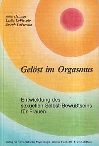 Seller image for Gelst im Orgasmus. Entwicklung des sexuellen Selbst-Bewusstseins fr Frauen. for sale by Bcher Eule