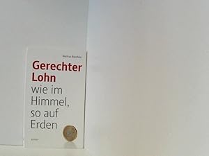 Seller image for Gerechter Lohn - wie im Himmel, so auf Erden wie im Himmel, so auf Erden for sale by Book Broker