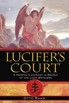 Image du vendeur pour Lucifer's Court: A Heretic's Journey in Search of the Light Bringers (Paperback or Softback) mis en vente par BargainBookStores