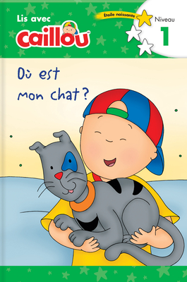 Seller image for O� Est Mon Chat? - Lis Avec Caillou, Niveau 1 (French Edition of Caillou: Where Is My Cat?) (Paperback or Softback) for sale by BargainBookStores
