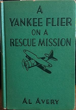A Yankee Flyer on a Rescue Mission