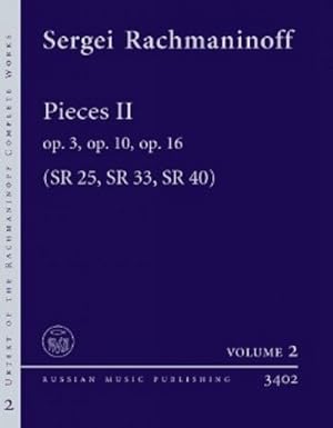 Seller image for Complete Works of Rachmaninoff. Volume 2: Pieces II. Separate pieces, Morceaux de Fantaisie op. 3 (SR 25), Morceaux de Salon op. 10 (SR 33), Six moments musicaux op. 16 (SR40) for sale by Ruslania