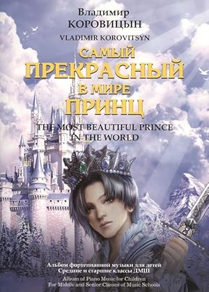 The Most Beautiful Prince in the World. Album of Piano Music for Children. For Middle and Senior ...
