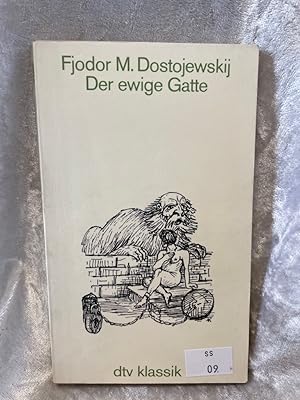 Image du vendeur pour Der ewige Gatte. Fjodor M. Dostojewskij. [Aus d. Russ. bertr. von E. K. Rahsin] / dtv ; 2186 : dtv-Klassik : Literatur, Philosophie, Wissenschaft mis en vente par Antiquariat Jochen Mohr -Books and Mohr-