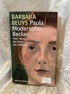 Bild des Verkufers fr Paula Modersohn-Becker: Oder: Wenn die Kunst das Leben ist (insel taschenbuch) Oder: Wenn die Kunst das Leben ist zum Verkauf von Antiquariat Jochen Mohr -Books and Mohr-