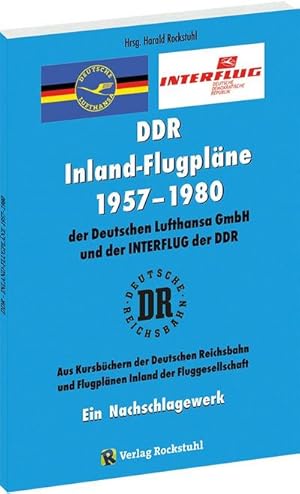 Immagine del venditore per INLAND-FLUGPLNE 1957-1980 der Deutschen Lufthansa GmbH der DDR und der INTERFLUG venduto da Wegmann1855