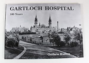 Gartloch Hospital - 100 Years