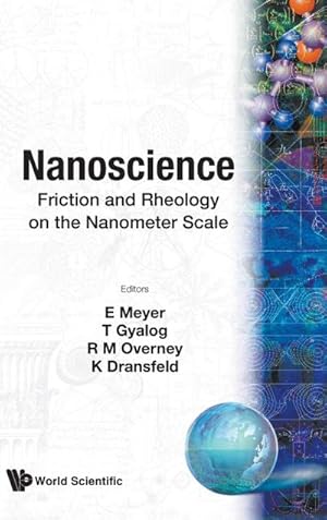 Image du vendeur pour Nanoscience : Friction and Rheology on the Nanometer Scale mis en vente par AHA-BUCH GmbH