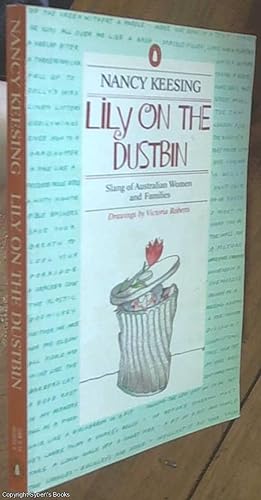Bild des Verkufers fr Lilly on the Dustbin; Slang of Australian Women and Families zum Verkauf von Syber's Books
