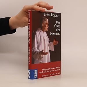 Bild des Verkufers fr Frre Roger - die Gte des Herzens zum Verkauf von Bookbot