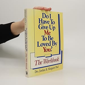 Image du vendeur pour Do I Have to Give Up Me to Be Loved by You? The Workbook mis en vente par Bookbot