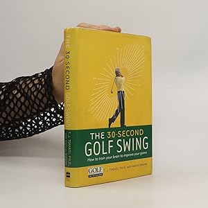 Seller image for The 30-Second Golf Swing for sale by Bookbot
