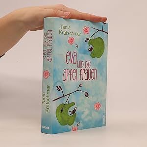 Bild des Verkufers fr Eva und die Apfelfrauen zum Verkauf von Bookbot