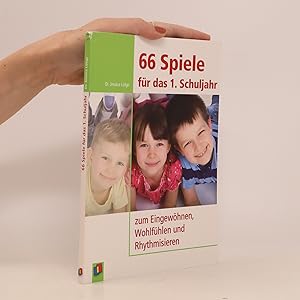 Bild des Verkufers fr 66 Spiele fu?r das 1. Schuljahr zum Eingewo?hnen, Wohlfu?hlen und Rhythmisieren zum Verkauf von Bookbot