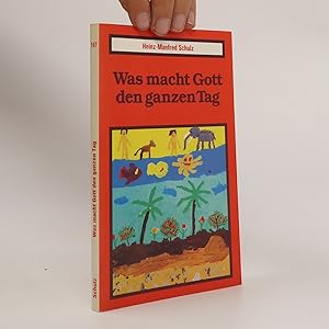 Seller image for Was macht Gott den ganzen Tag for sale by Bookbot