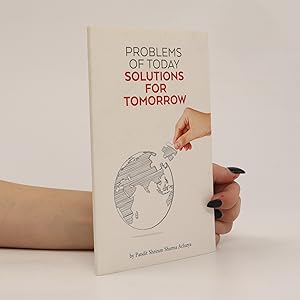 Immagine del venditore per Problems of Today, Solutions for Tomorrow venduto da Bookbot