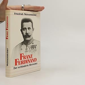 Bild des Verkufers fr Franz Ferdinand. Der verhinderte Herrscher. zum Verkauf von Bookbot