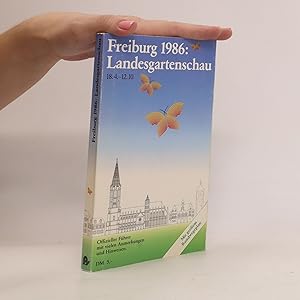 Bild des Verkufers fr Freiburg 1986: Landesgartenschau zum Verkauf von Bookbot