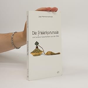 Bild des Verkufers fr Die Frisierkommode und andere Geschichten aus der Eifel zum Verkauf von Bookbot