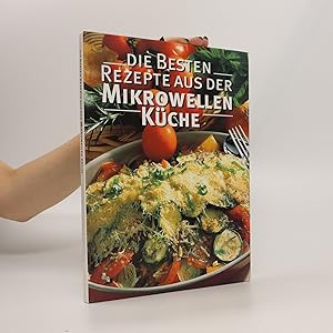 Bild des Verkufers fr Die besten Rezepte aus der Mikrowellen-Kche zum Verkauf von Bookbot